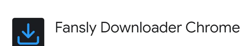 Fansly Downloader Chrome Extensions