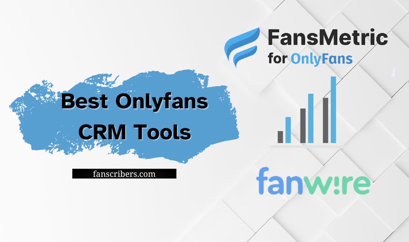 2 Best Onlyfans CRM Tools | Analytics & Track Sales Stats Tracking