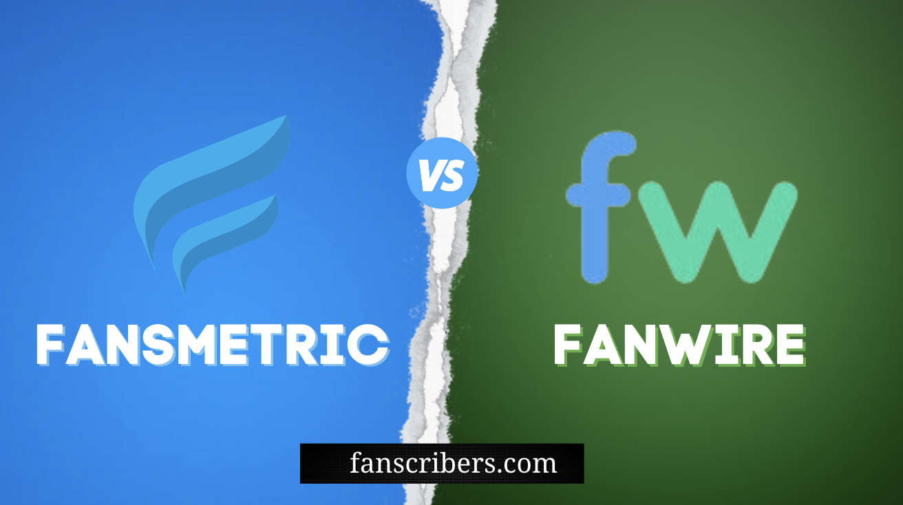 OnlyFans CRM Tools: Fansmetric Vs. Fanwire